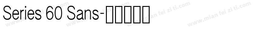Series 60 Sans字体转换